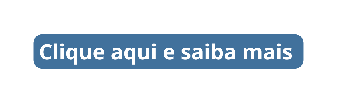 Clique aqui e saiba mais